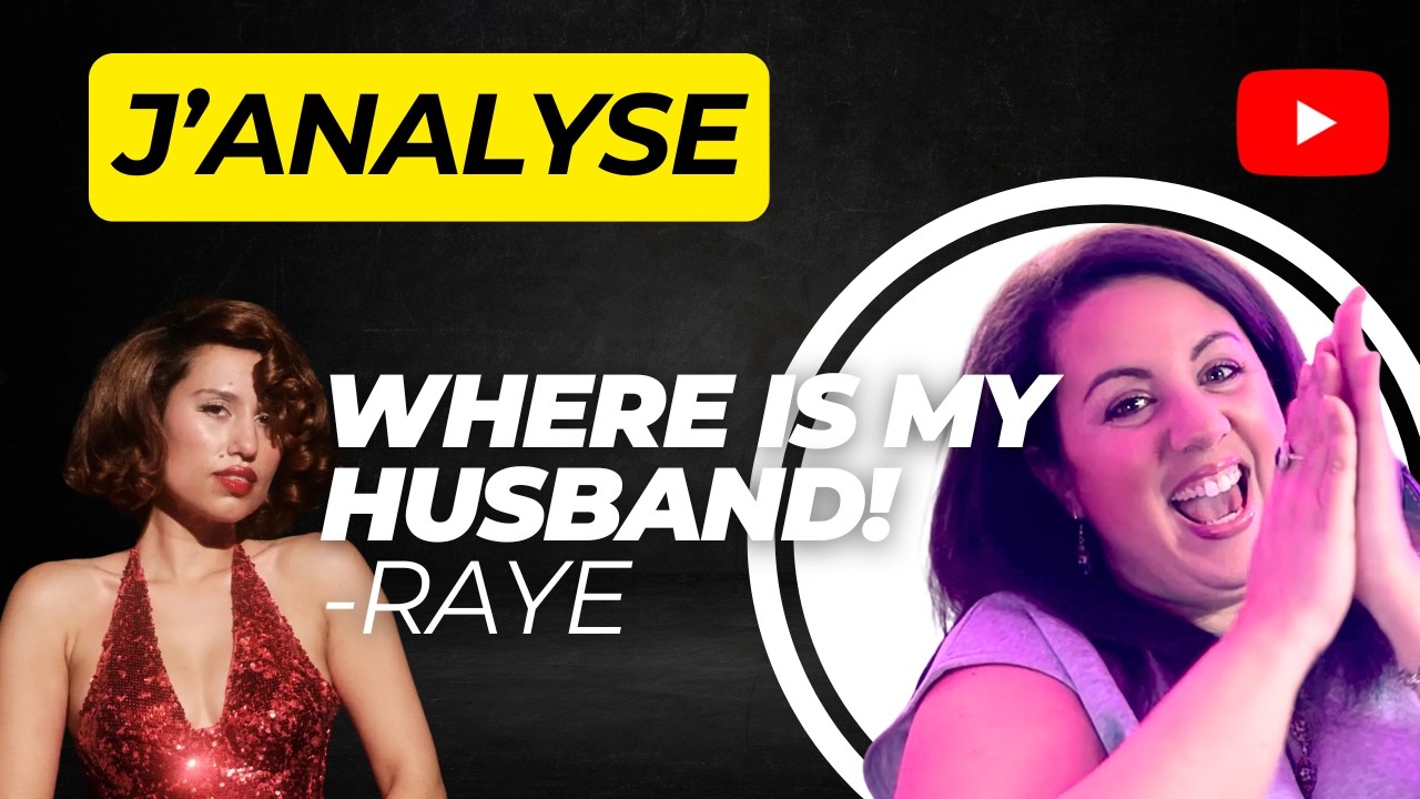 J'analyse WHERE IS MY HUSBAND de Raye !
