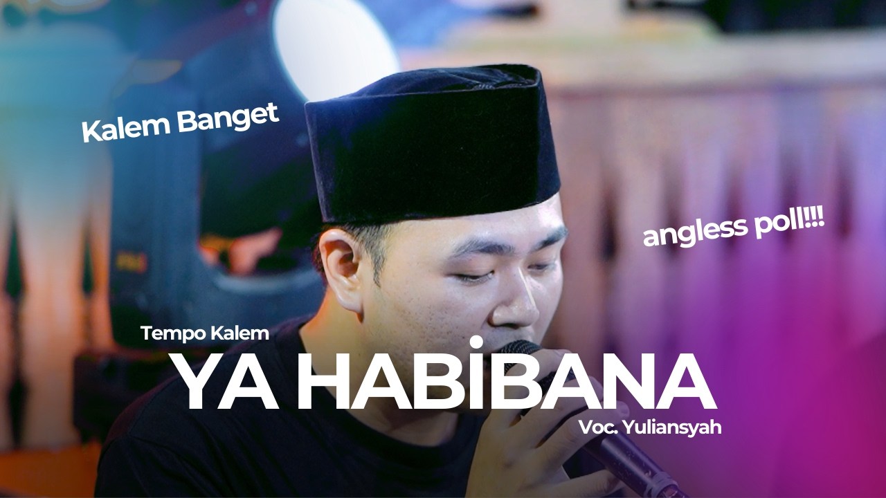 Angless Poll!!! Sholawat Ya Habibana l Yuliansyah - Majelis Al Ittihad