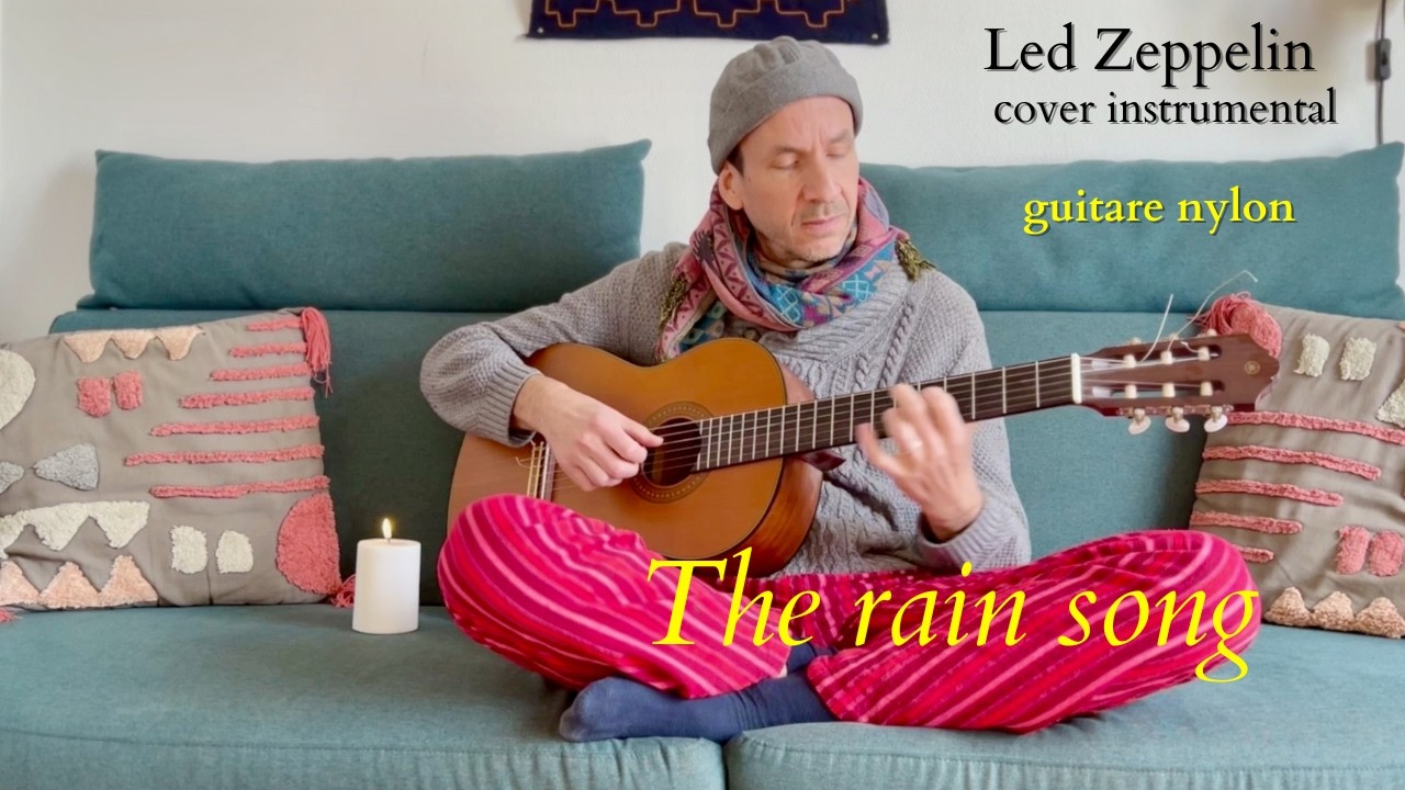 The Rain Song - Led Zeppelin cover (instrumental version) - nylon guitar