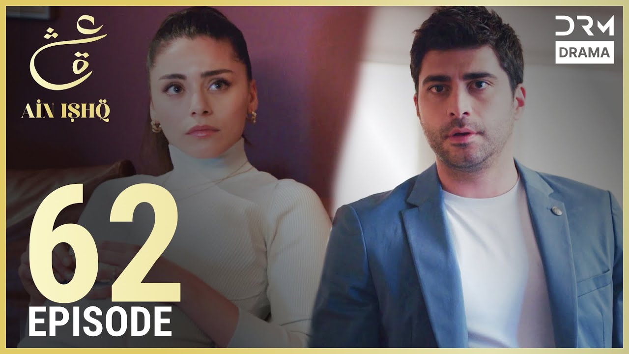 Ain Ishq | Episode 62 | One Love Turkish Drama Urdu Dubbed | UD1O
