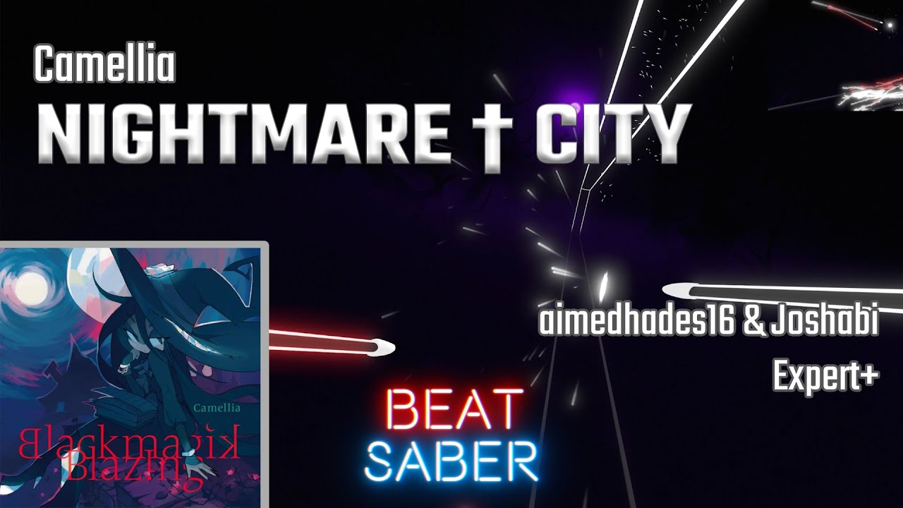 happy (late) halloween | Camellia - NIGHTMARE CITY | Beat Saber