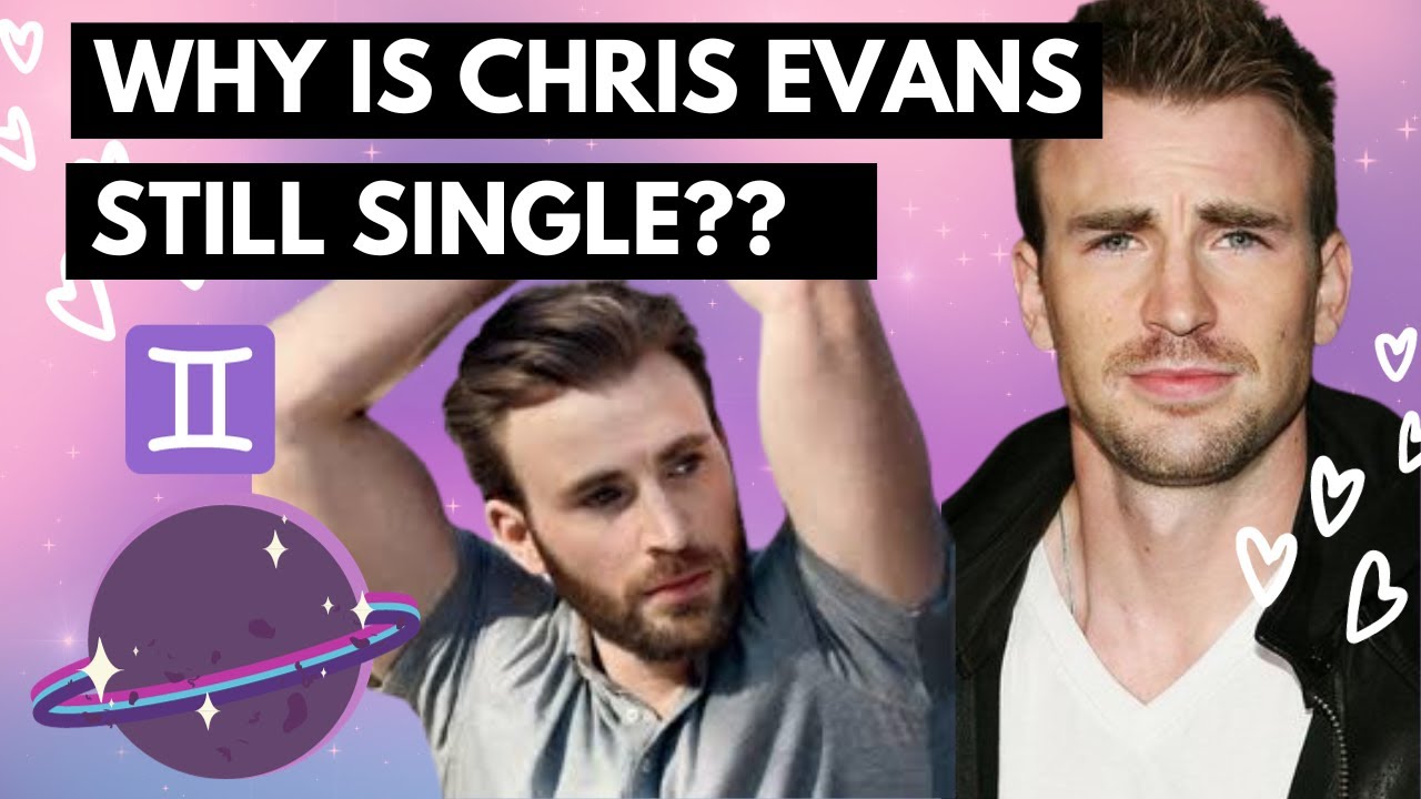 ASTROLOGY EXPLAINS: Why Is Chris Evans Still Single??🤔✨