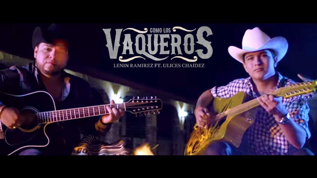 Como Los Vaqueros - (Video Oficial) - Lenin Ramirez ft. Ulices Chaidez - DEL Records 2017