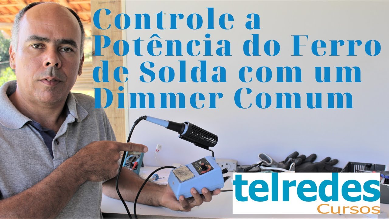 Controle a Temperatura do Ferro de Solda com um Dimmer Comum