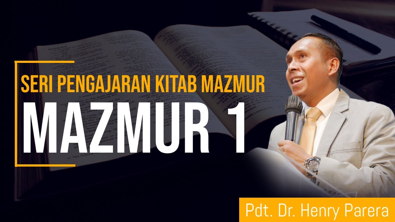 SERI PENGAJARAN KITAB MAZMUR - MAZMUR 1 Bersama Pdt. Dr. Henry Parera