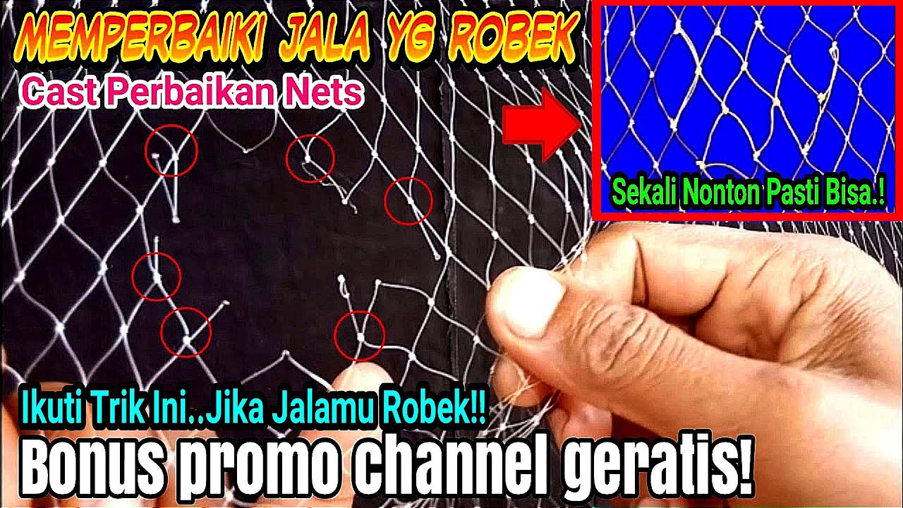 Cara Mudah!!Memperbaiki  Jala Yang Robek,Untuk Pemula