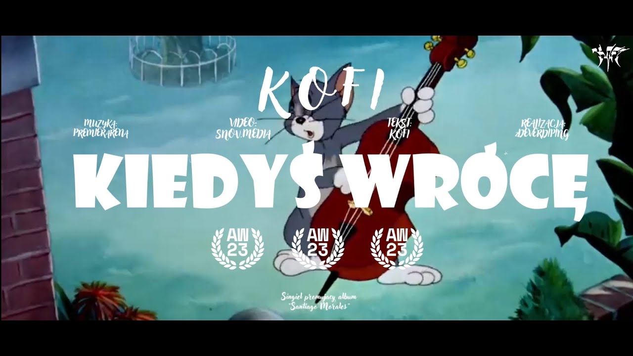 KOFI - KIEDYŚ WRÓCĘ