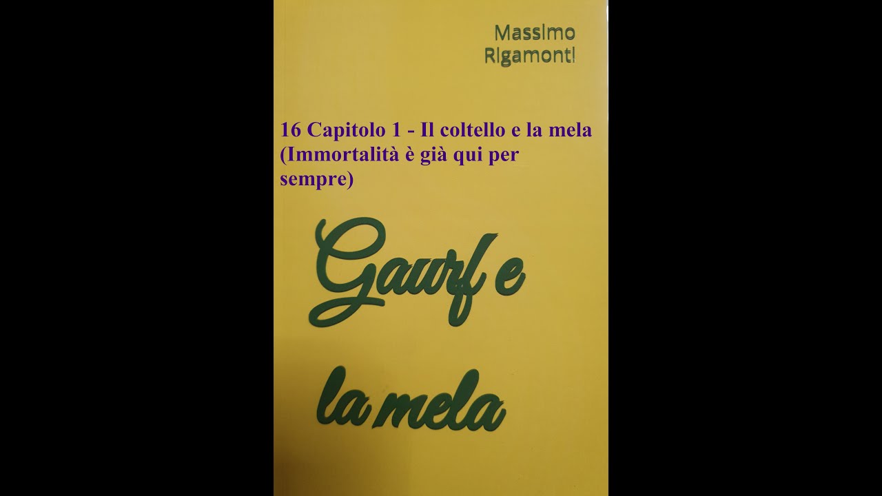 Gaurf e la mela 16 - Cap.1 Il coltello e la mela (Immortalità è già qui per sempre)