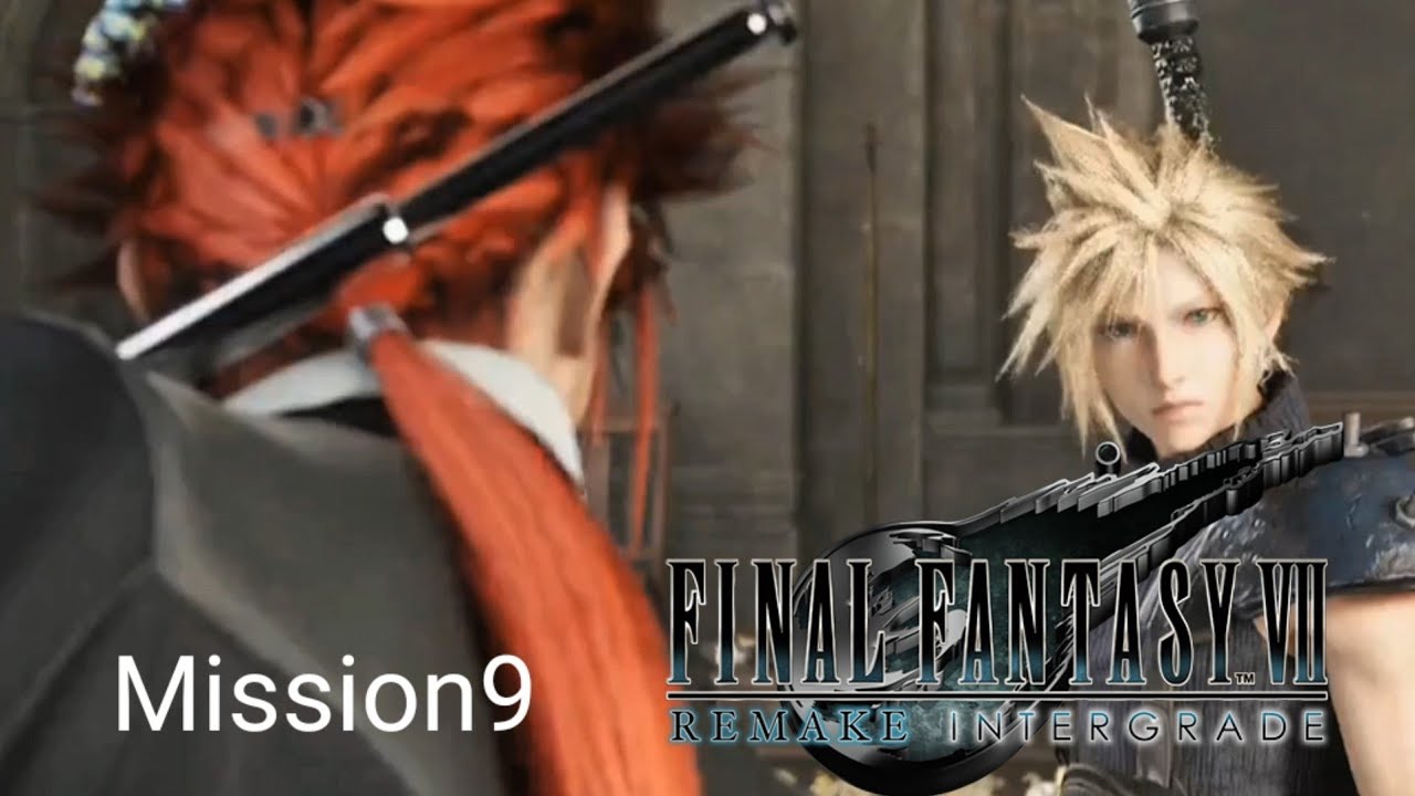 【FF7Rネタバレ注意】FFⅦREMAKE　INTERGRADE　NintendoSwitch2版【プレイ動画】Mission9