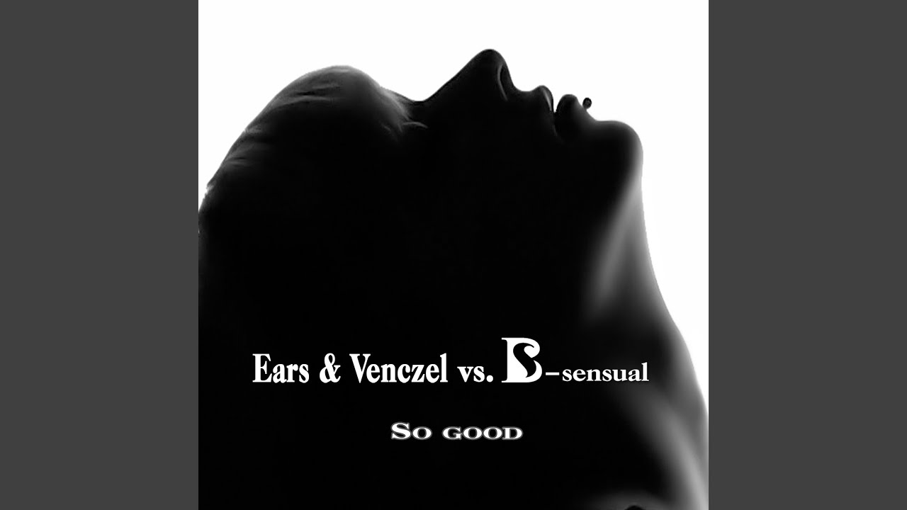 So Good (B-Sensual Club Mix)