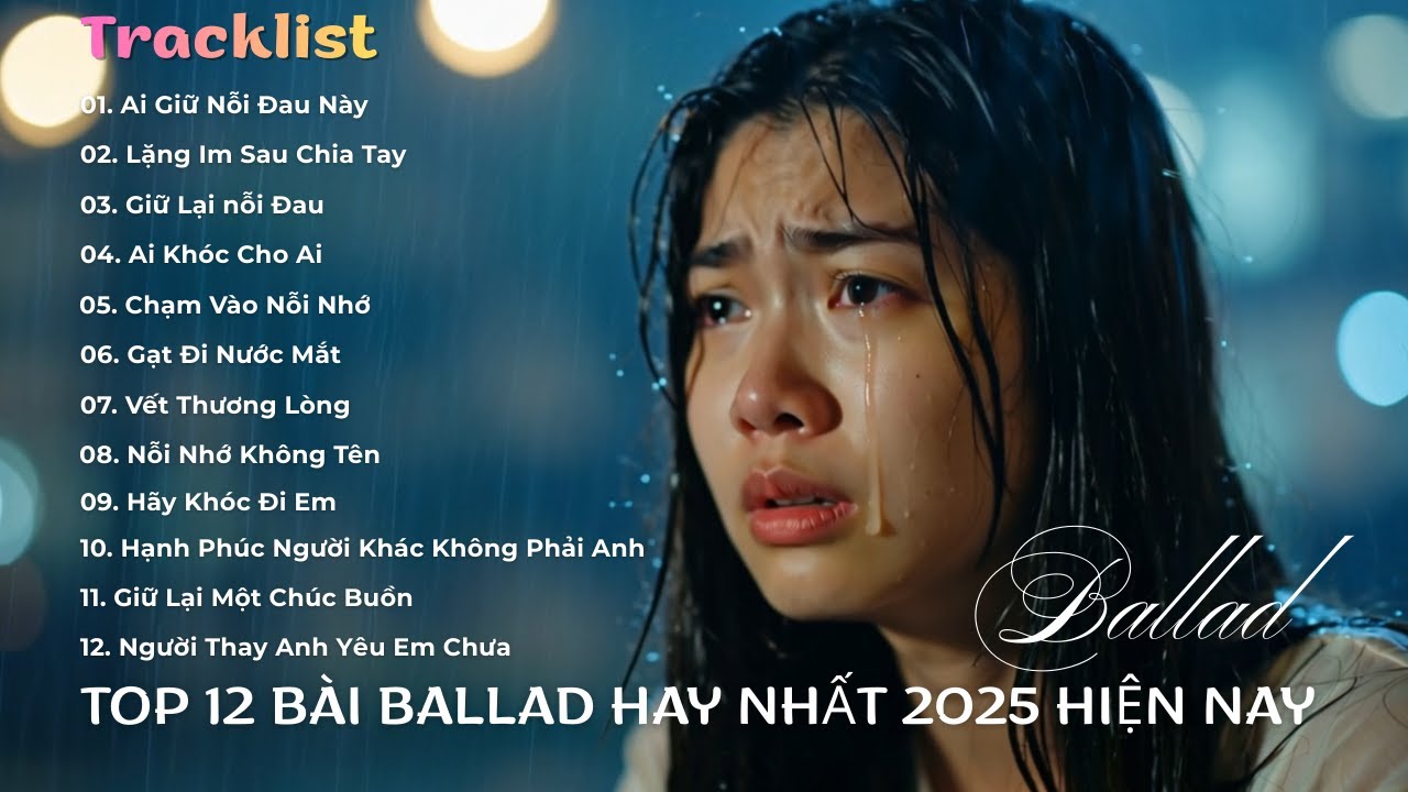 Nhạc Ballad Nhẹ Nhàng 2025 – Top Những Bản Ballad Nhẹ Nhàng Thư Giãn 2025 | Nhói Music