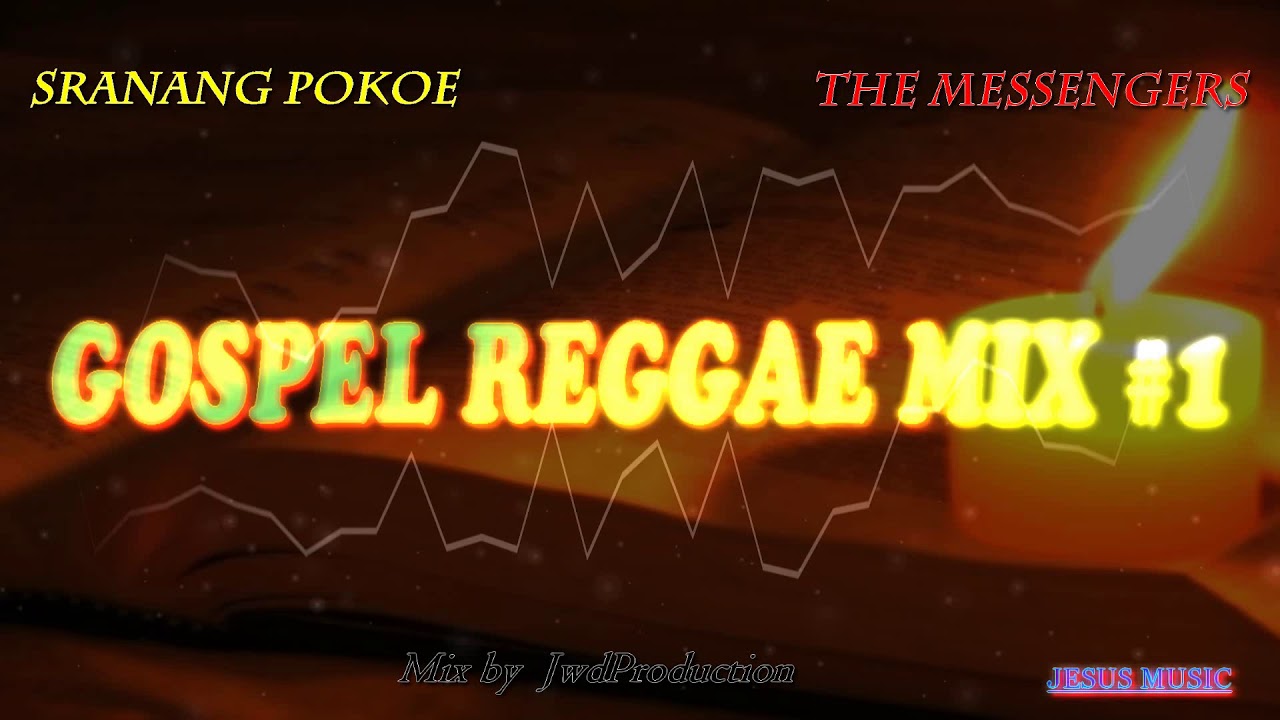 Gospel Reggae Sranang Mix #1 The Messengers