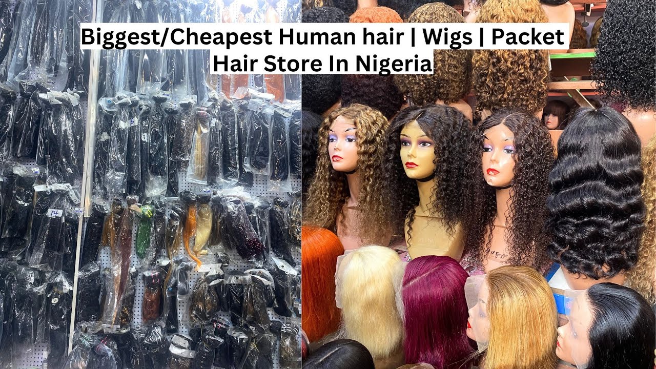 The Biggest/Cheapest Store to buy Original luxury Human hair | Wigs | Packet Hair & More