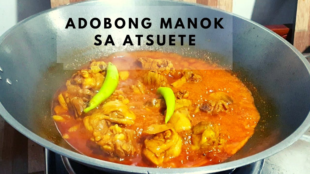 Adobong Manok sa Atsuete Sure na Panalo sa Panlasa niyo!