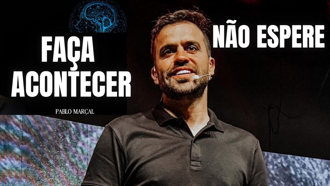 PABLO MARCAL NÃO ESPERE ACONTECER, FAÇA ACONTECER!