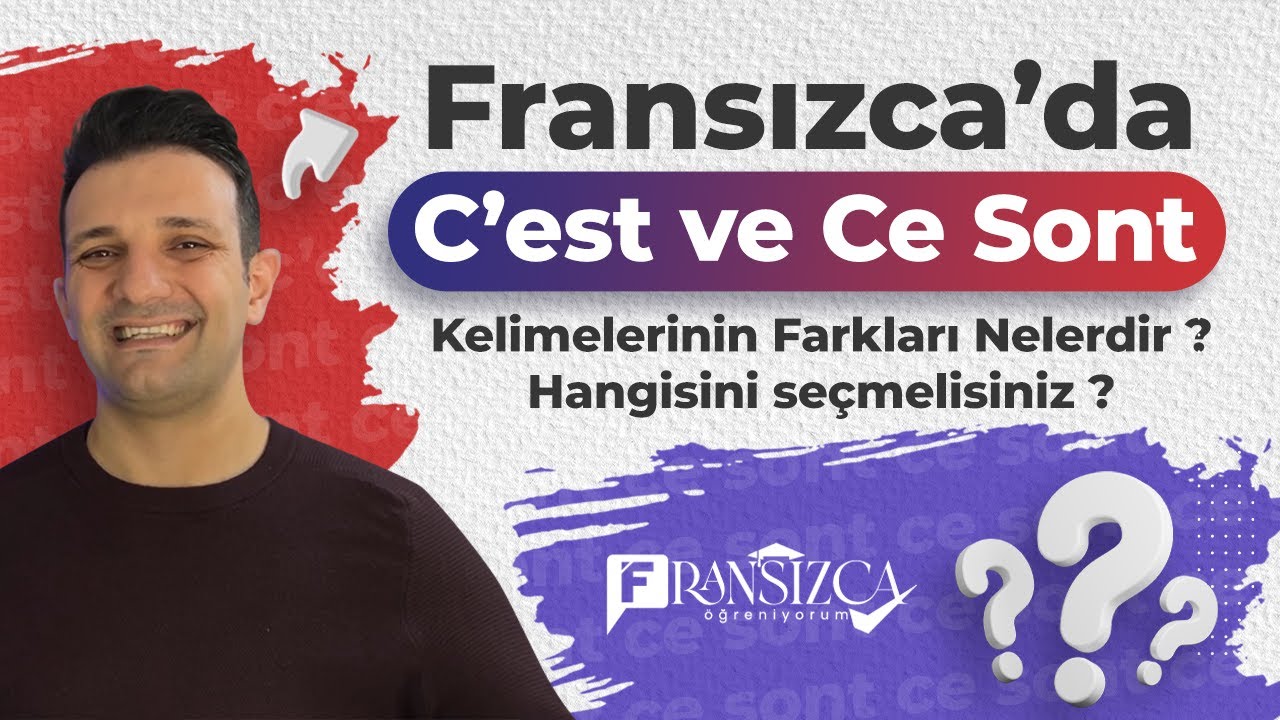 Fransızca'da c'est ve ce sont kelimelerinin farkları nelerdir ?Hangisini seçmelisiniz?