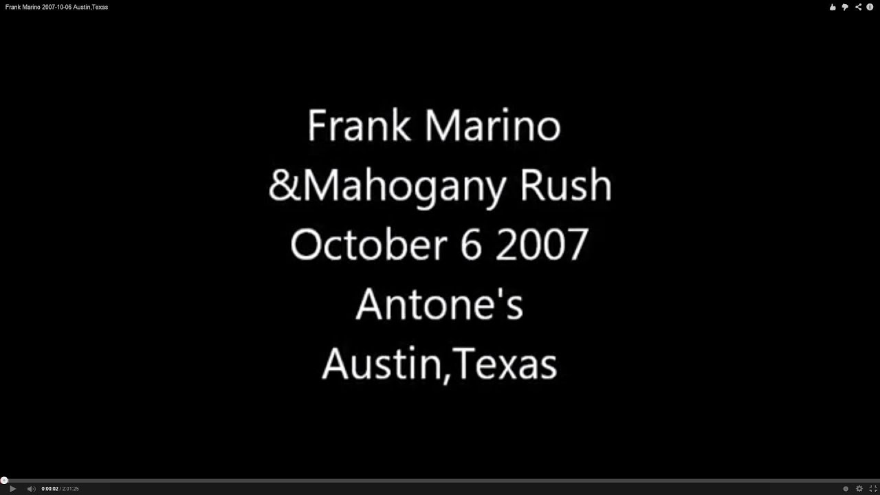 FRANK MARINO & MAHOGANY RUSH 2007-10-06 Antone's Austin, Texas