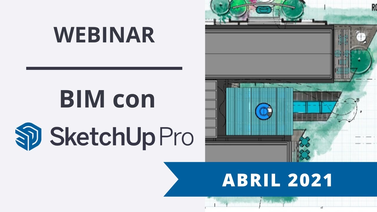 Webinar Metodología BIM con SketchUp, LayOut y Trimble Connect | Iscarnet