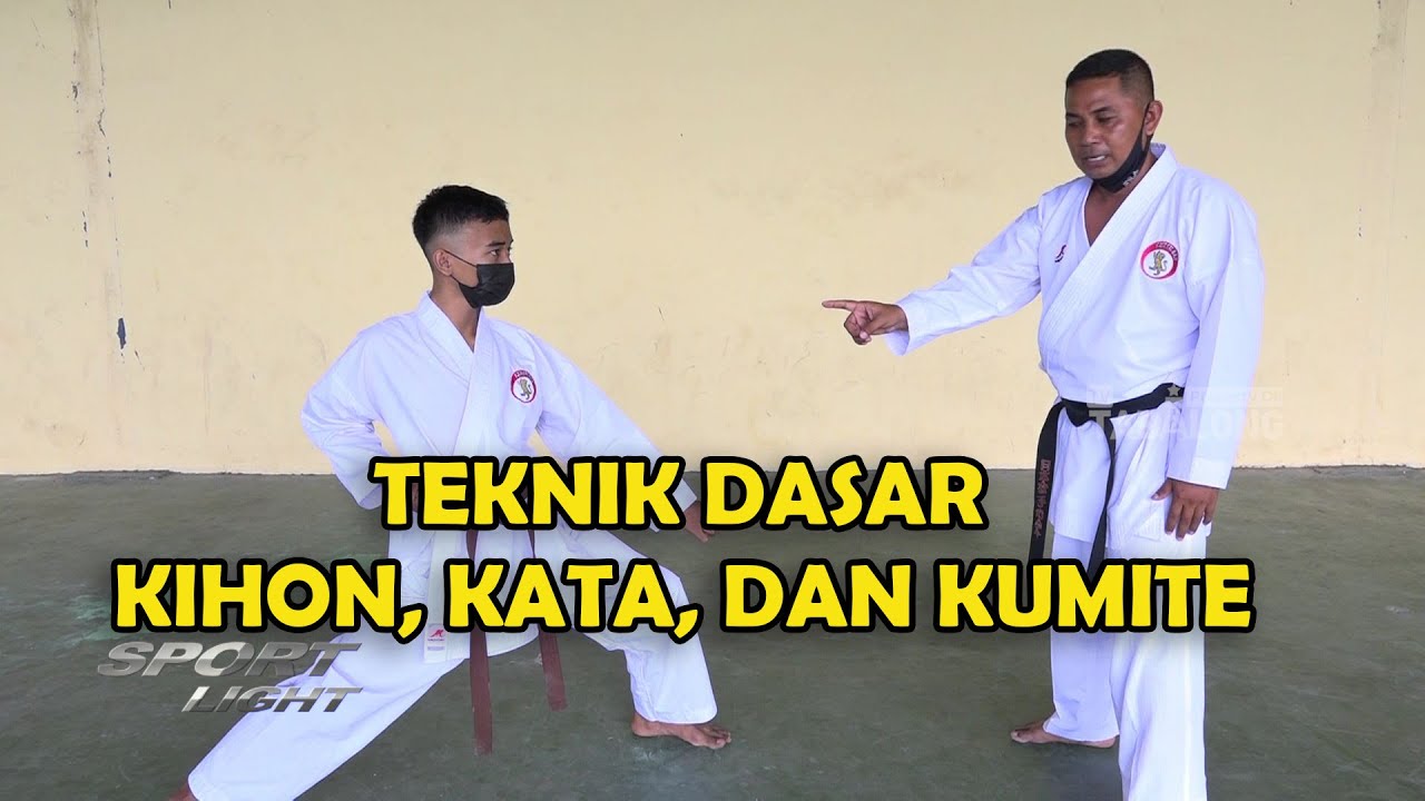 Belajar Teknik Dasar Karate ( Kihon, Kata, & Kumite ) - Sport Light