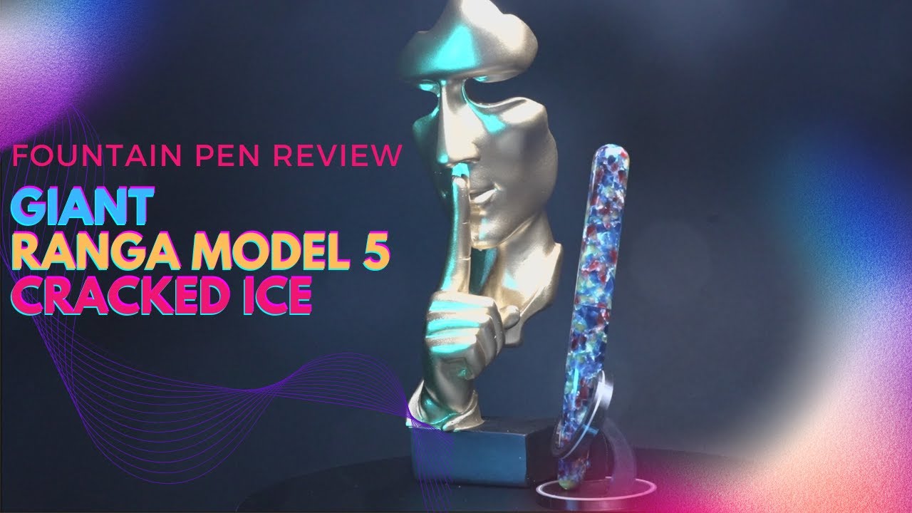 Ranga Model 5 Cracked Ice: Fountain pen Review