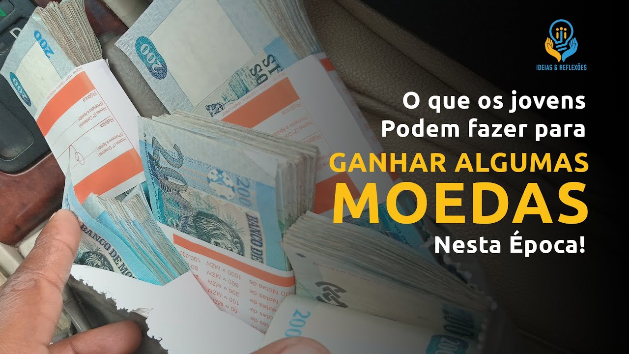 DINHEIRO - O que os Jovens Podem Fazer Para GANHAR ALGUMAS MOEDAS