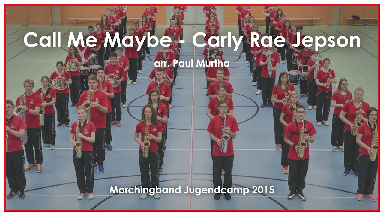 Call Me Maybe - Carly Rae Jepson / Arr. Paul Murtha