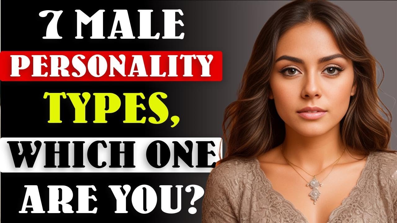 7 Male Personality Types, Which One Are You? | Psychology Facts About Human Behaviour| Awesome Facts