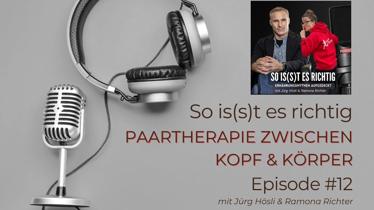 So is(s)t es richtig #12: Paartherapie zwischen Kopf und Körper