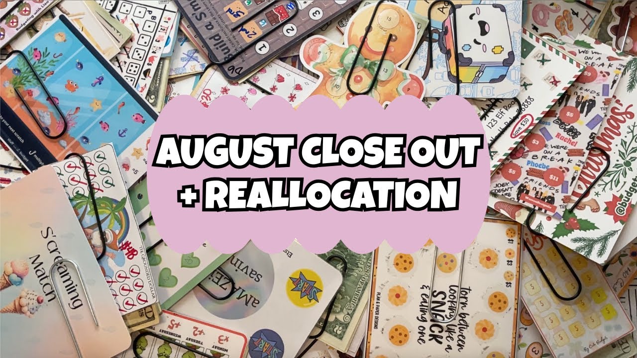 AUGUST CLOSE OUT✨ | Unstuffing and Reallocating $4,000
