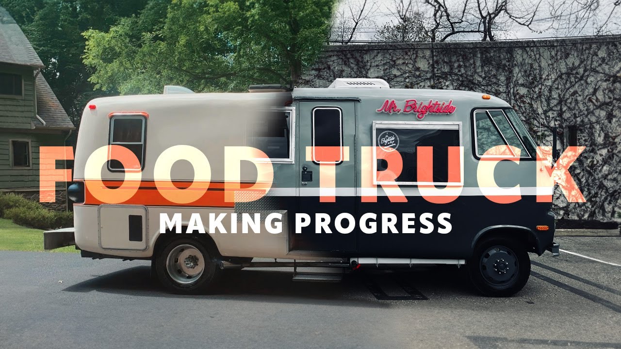 MAKING PROGRESS | FOOD TRUCK - Behind The Scenes