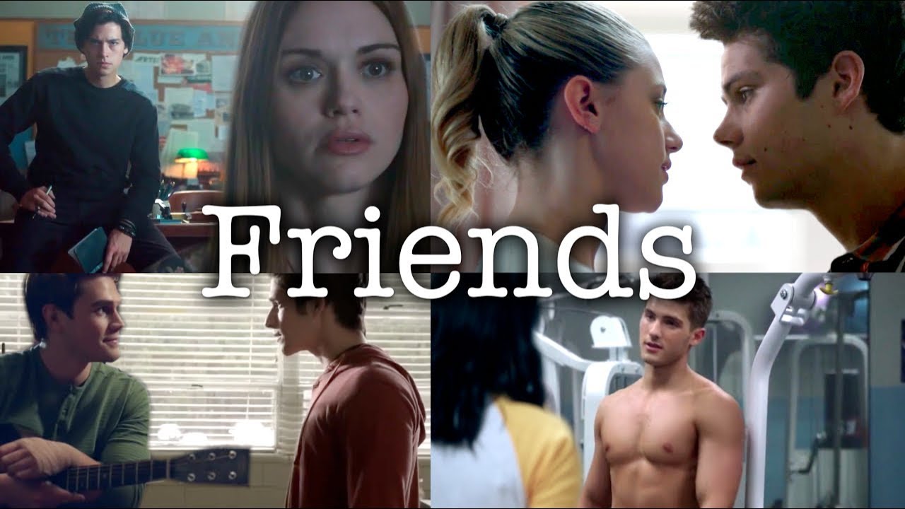 Riverdale + Teen Wolf • Friends [Collab ft. StitchElle]
