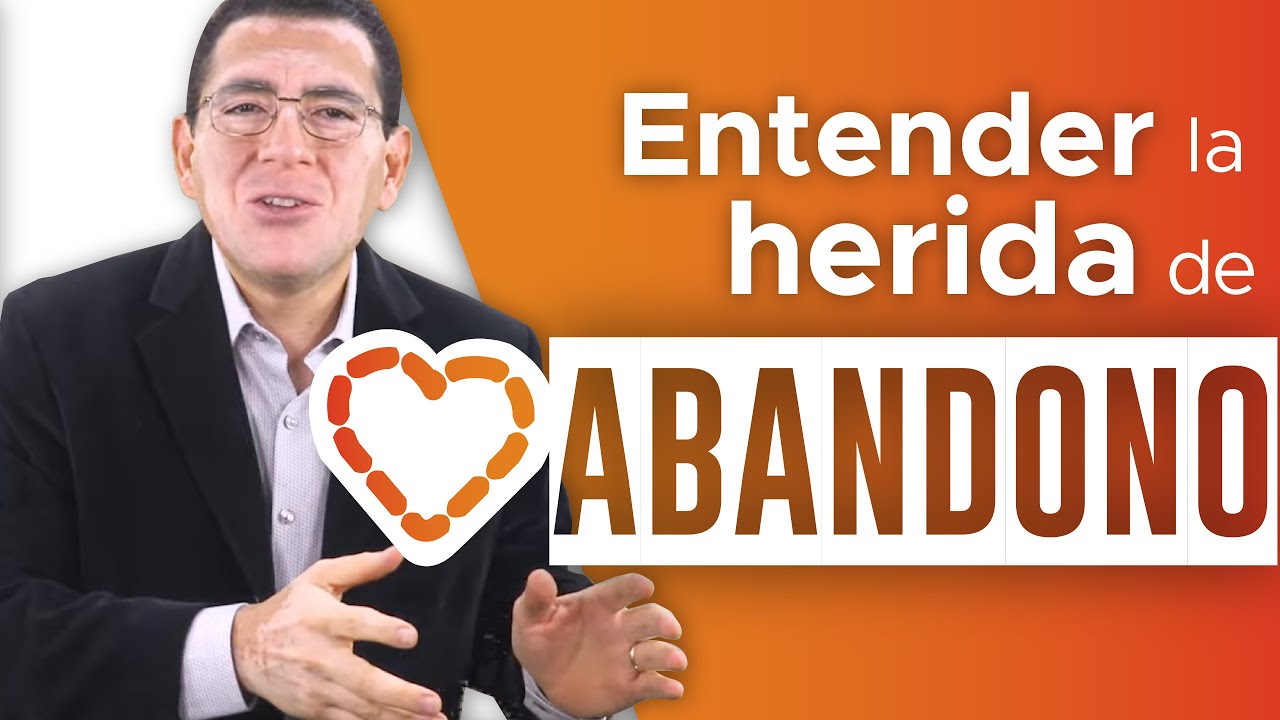 Entender Herida de ABANDONO - 124｜Dr. Armando Duarte