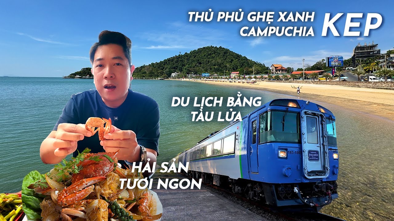 YDL #281: Du lịch bằng tàu lửa ở Campuchia, ăn ghẹ tươi ở Kep | Yêu Máy Bay