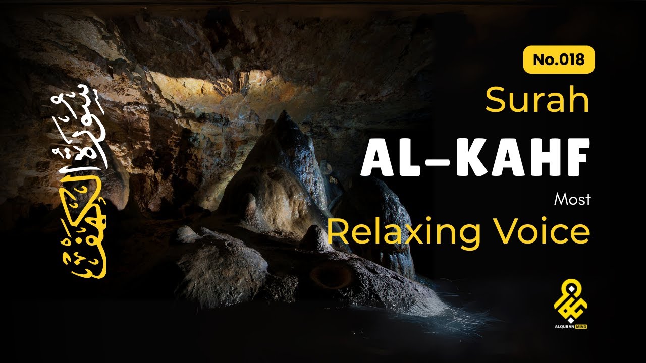 SURAH AL KAHF سورة الكهف | THIS MAJESTIC VOICE WILL TOUCH YOUR HEART إن شاء الله
