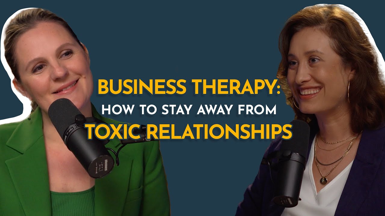 Business Therapy: How To Stay Away From Toxic Relationships | Brands Through Stories
