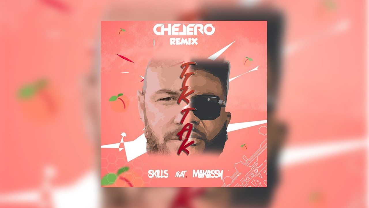 SKILLS x MAKASSY - TikTak (CHELERO Remix)