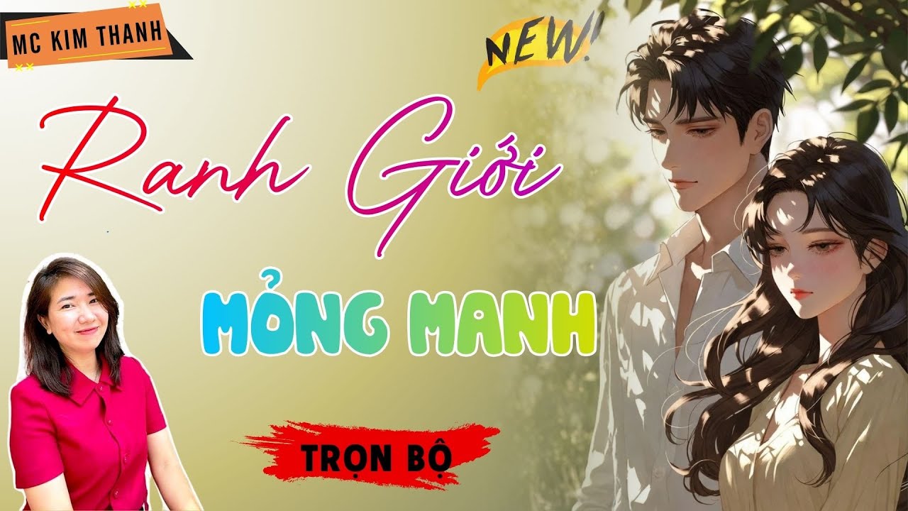 Truyện Ngôn Tình Official: Ranh Giới Mỏng Manh | MC Kim Thanh Diễn Đọc Hay Lắm