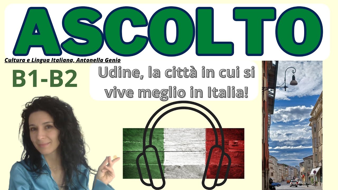 Udine, la città in cui si vive meglio in Italia ASCOLTO Liv. Intermedio  ITALIAN LISTENING EXERCISE