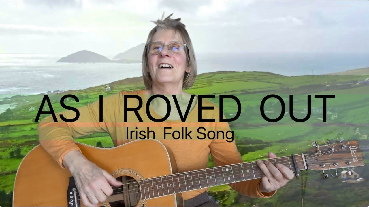 As I Roved Out -Trad. Irish Folk Song, habe ich durch die Band