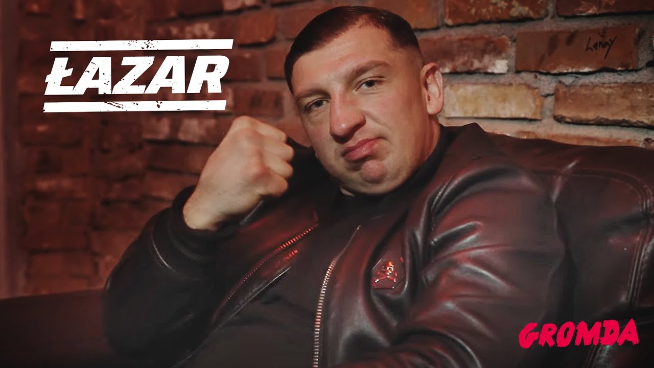 ŁAZAR. Krzywy nos, fighterski DiCaprio i najtwardszy łeb w tej grze. Oto jego historia. GROMDA.