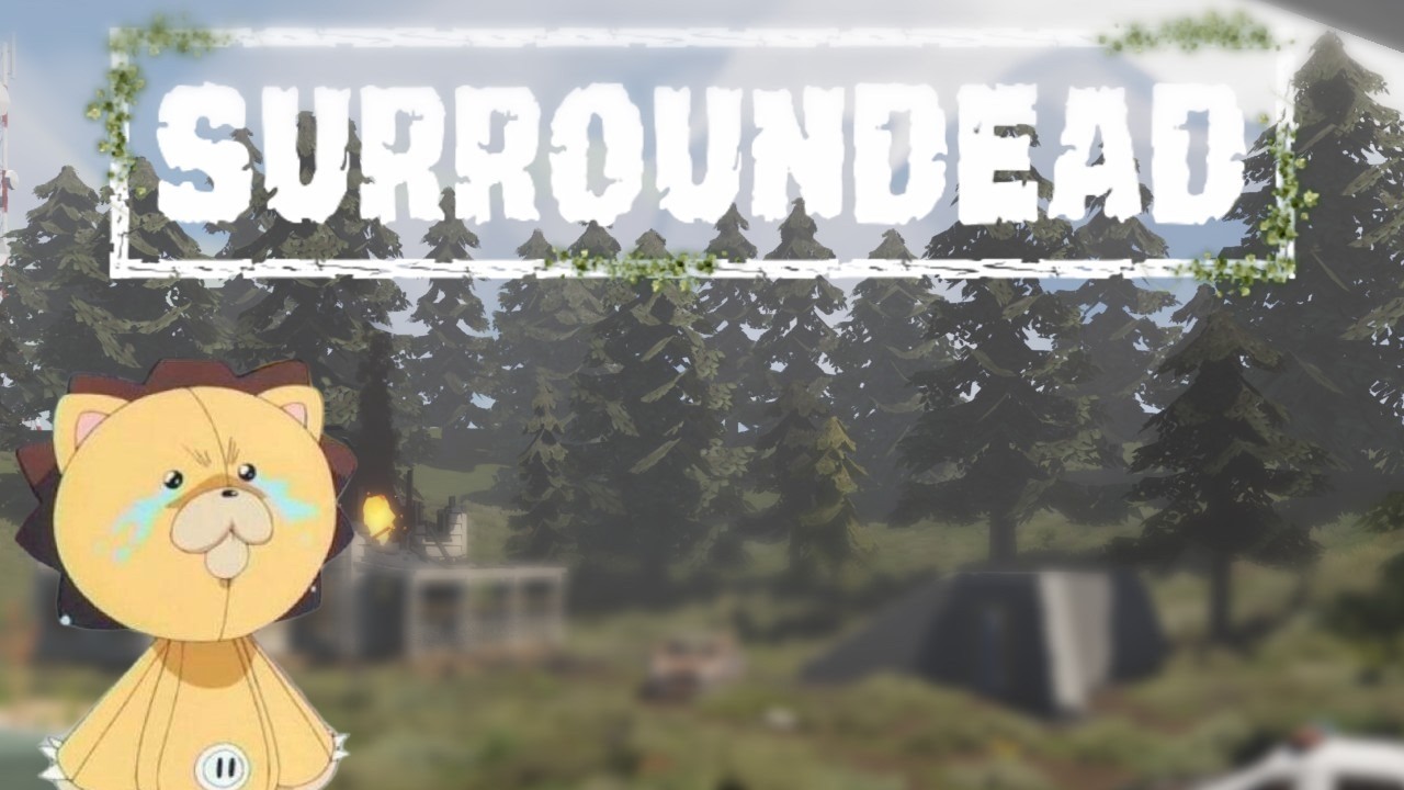 - SURROUNDEAD - SOBREVIVIENDO EN LA DESGRACIA - DIA 2 -