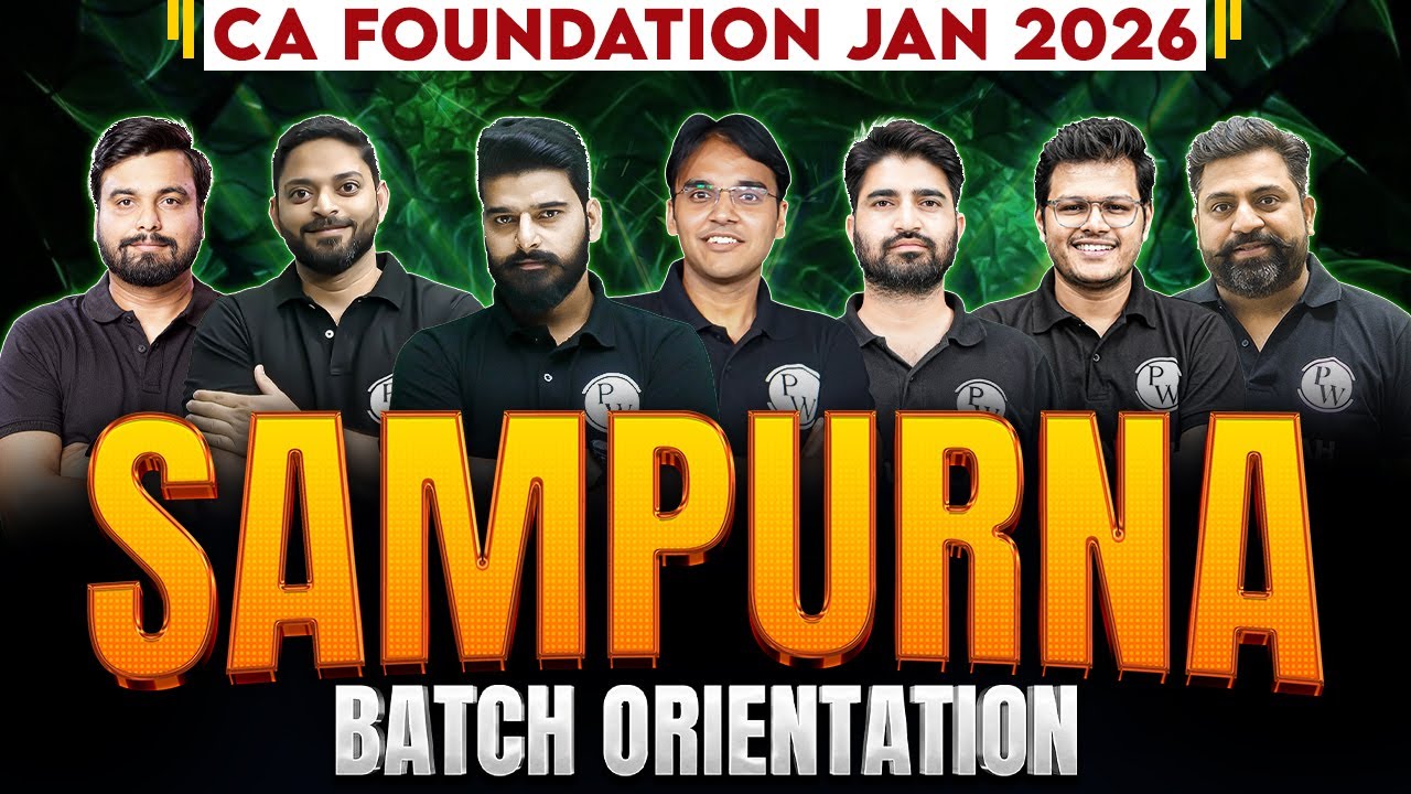 CA Foundation Sampurna Jan 2026 Batch Orientation 🔥🔥