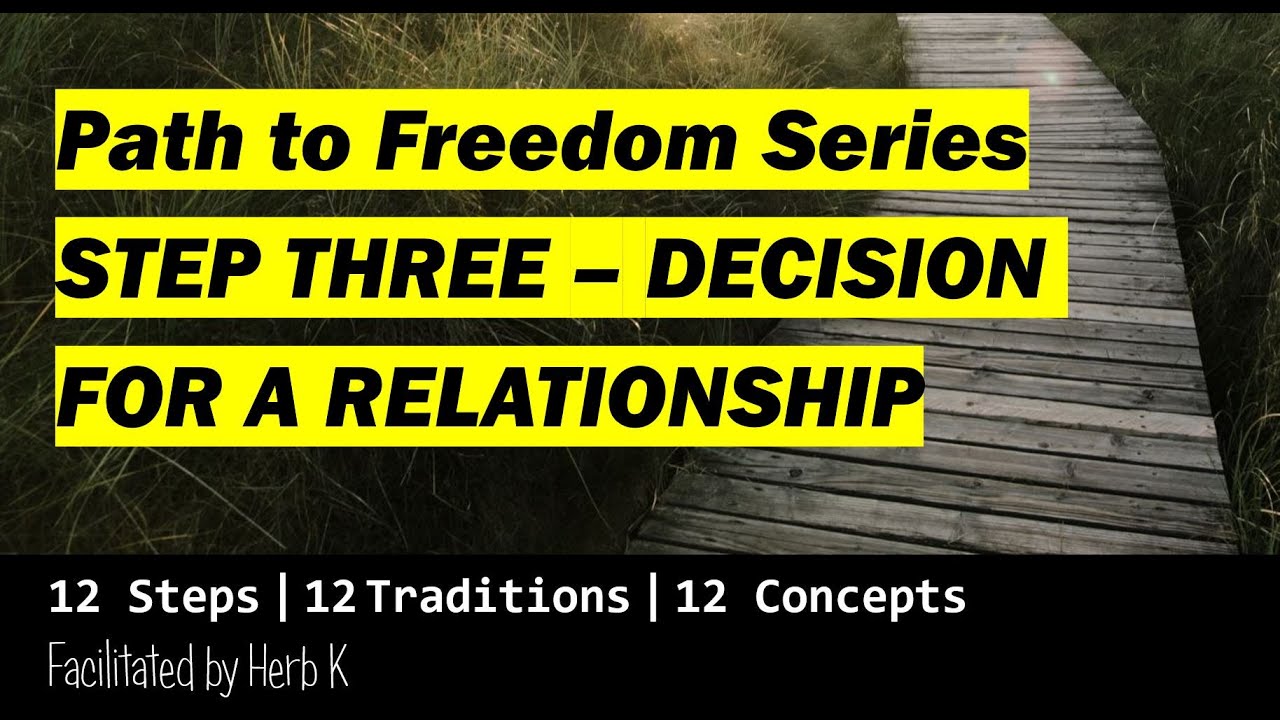 STEP THREE: Decision for a Relationship