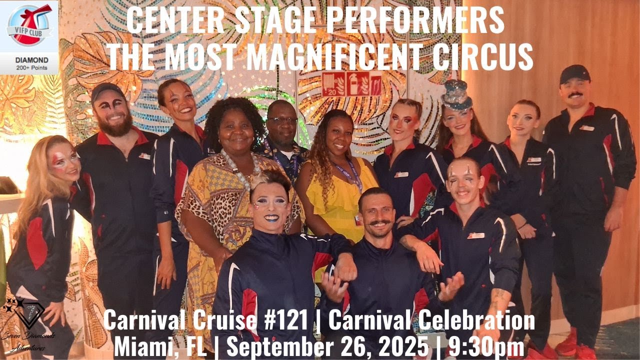 CENTER STAGE PERFORMERS | THE MOST MAGNIFICENT CIRCUS | Carnival Celebration, 9/26/25, 9:30pm