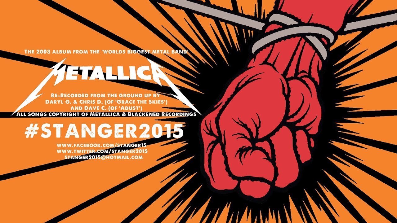 #STANGER2015 - Metallica's St. Anger (2003) Album Re-Recorded