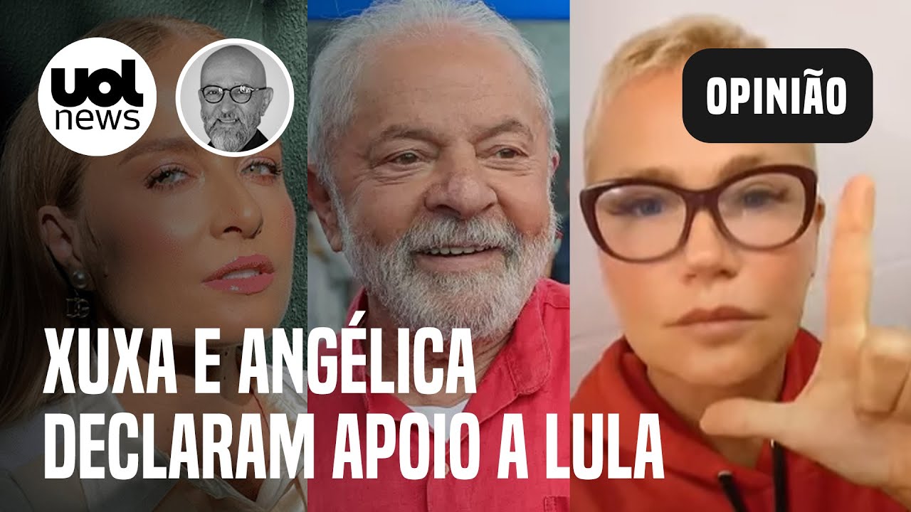 Xuxa e Angélica declaram voto em Lula, e web cobra Eliana; Josias: 'Bolsonaro tóxico gera adesão'