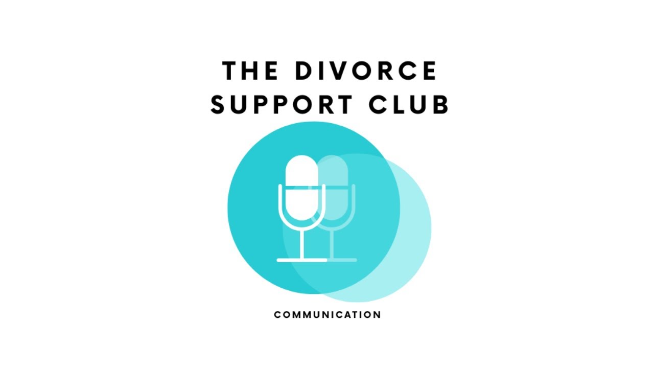 The Divorce Support Club | Communication
