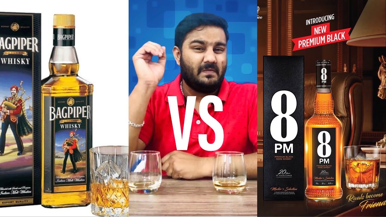 8pm whisky vs bagpiper whiskey cheapest whiskey's battle