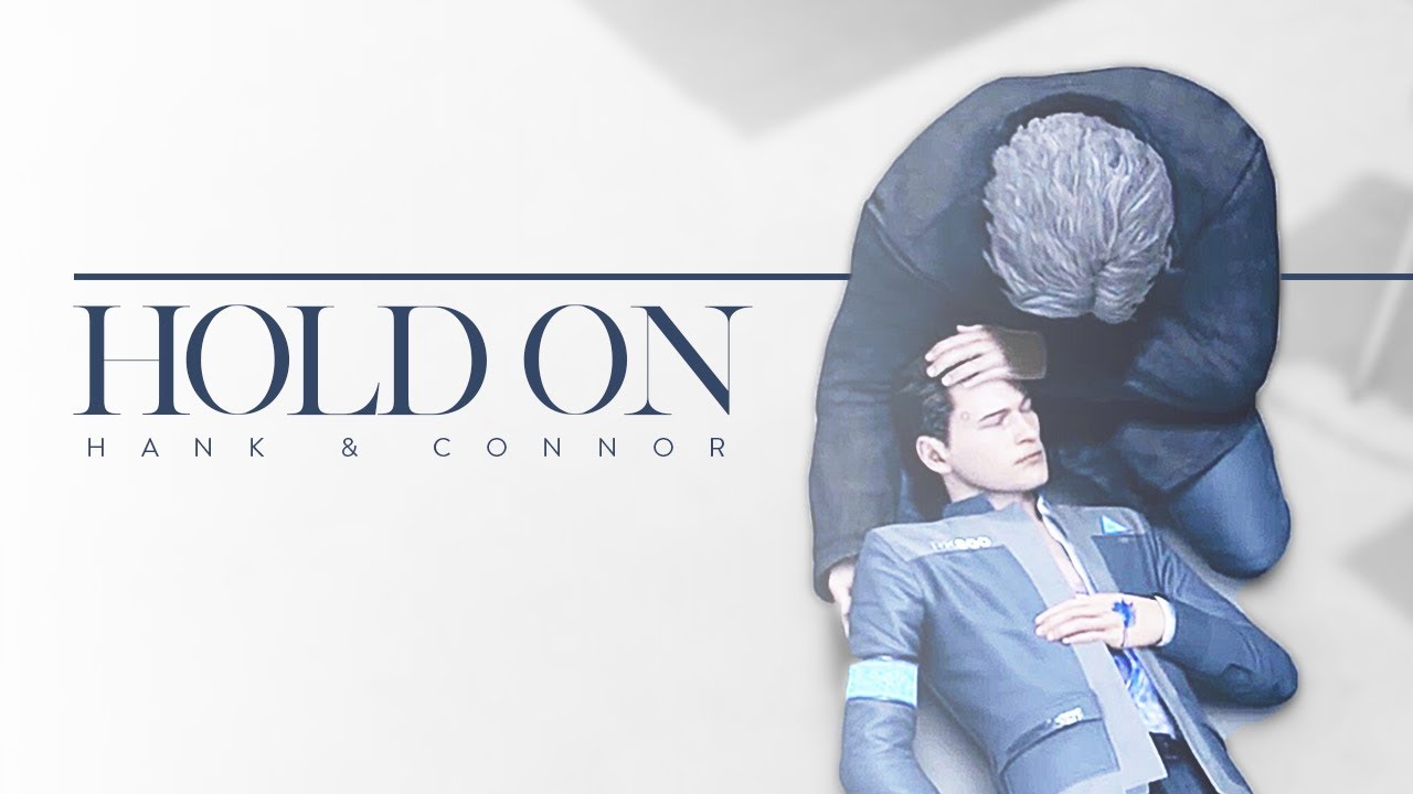 ⭕ Hank & Connor | Hold on, I still need you