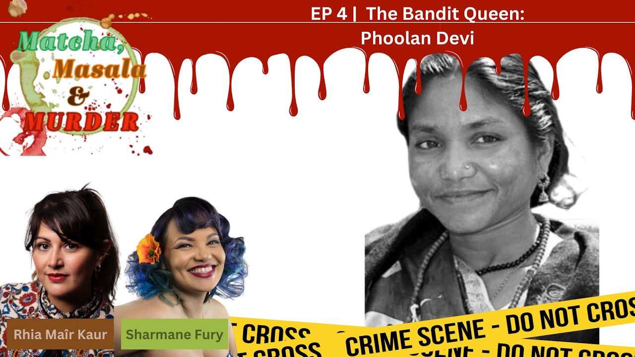 Phoolan Devi: The Bandit Queen | Ep 4 | Matcha, Masala, & Murder